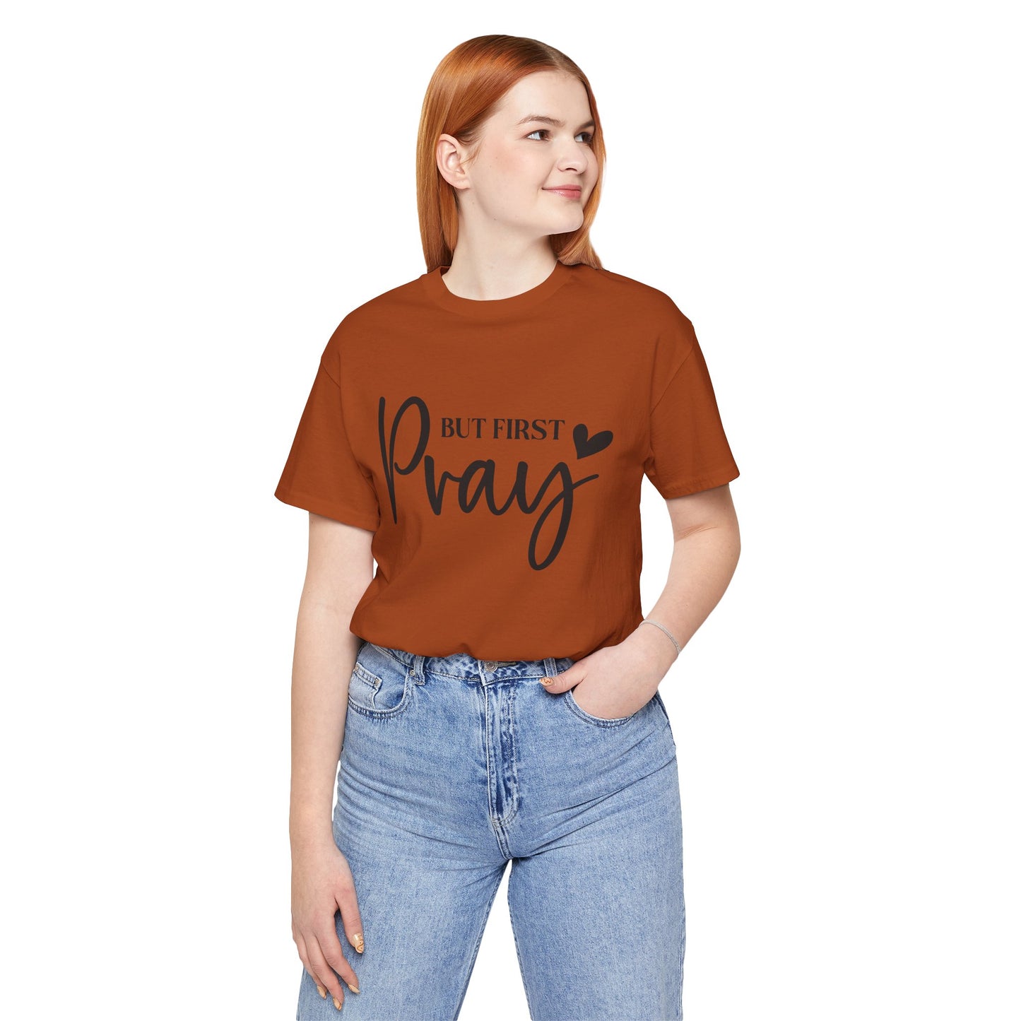 But First Pray Unisex Tee, Inspirational T-Shirt, Faith-Based Apparel, Christian Clothing, Perfect Gift for Believers