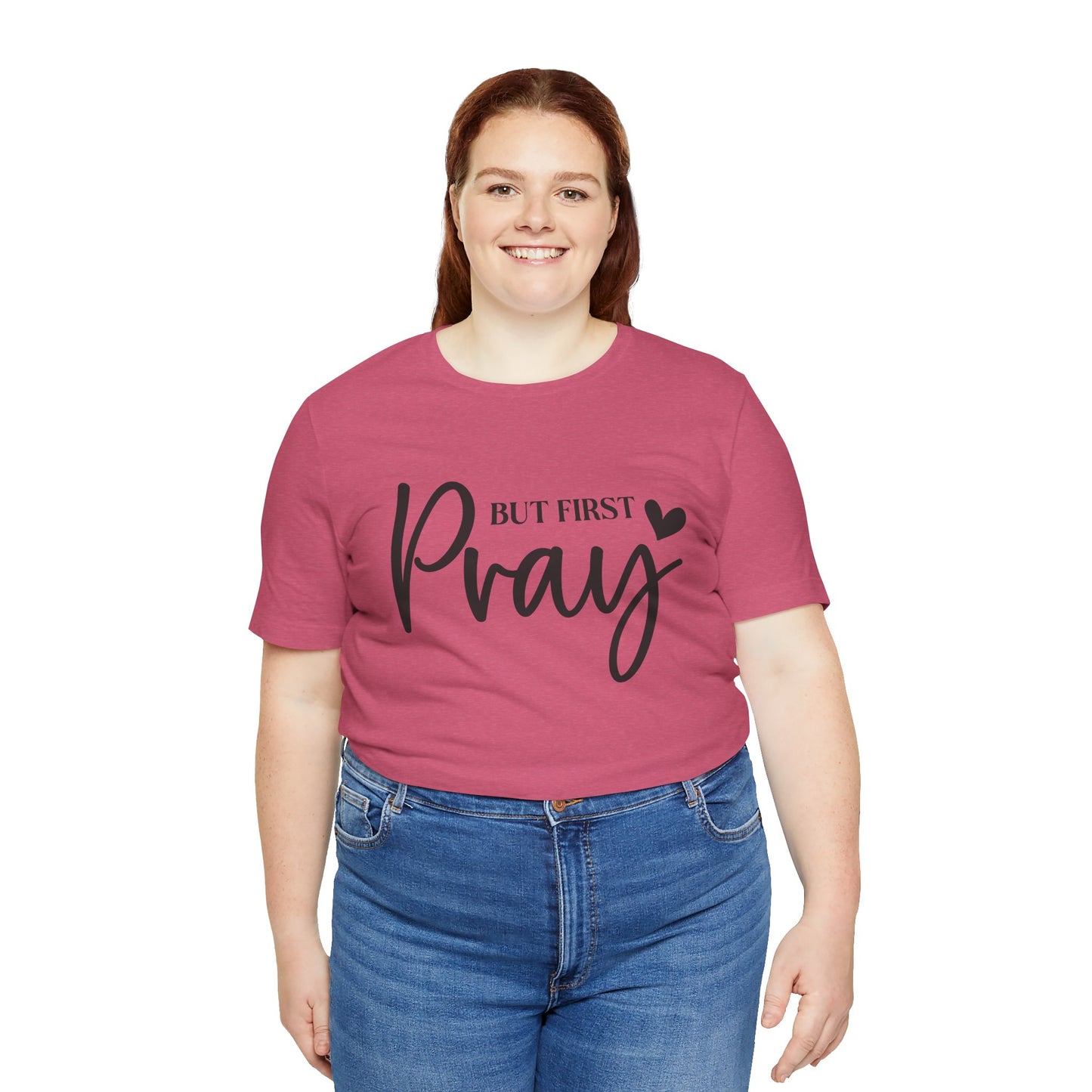 But First Pray Unisex Tee, Inspirational T-Shirt, Faith-Based Apparel, Christian Clothing, Perfect Gift for Believers