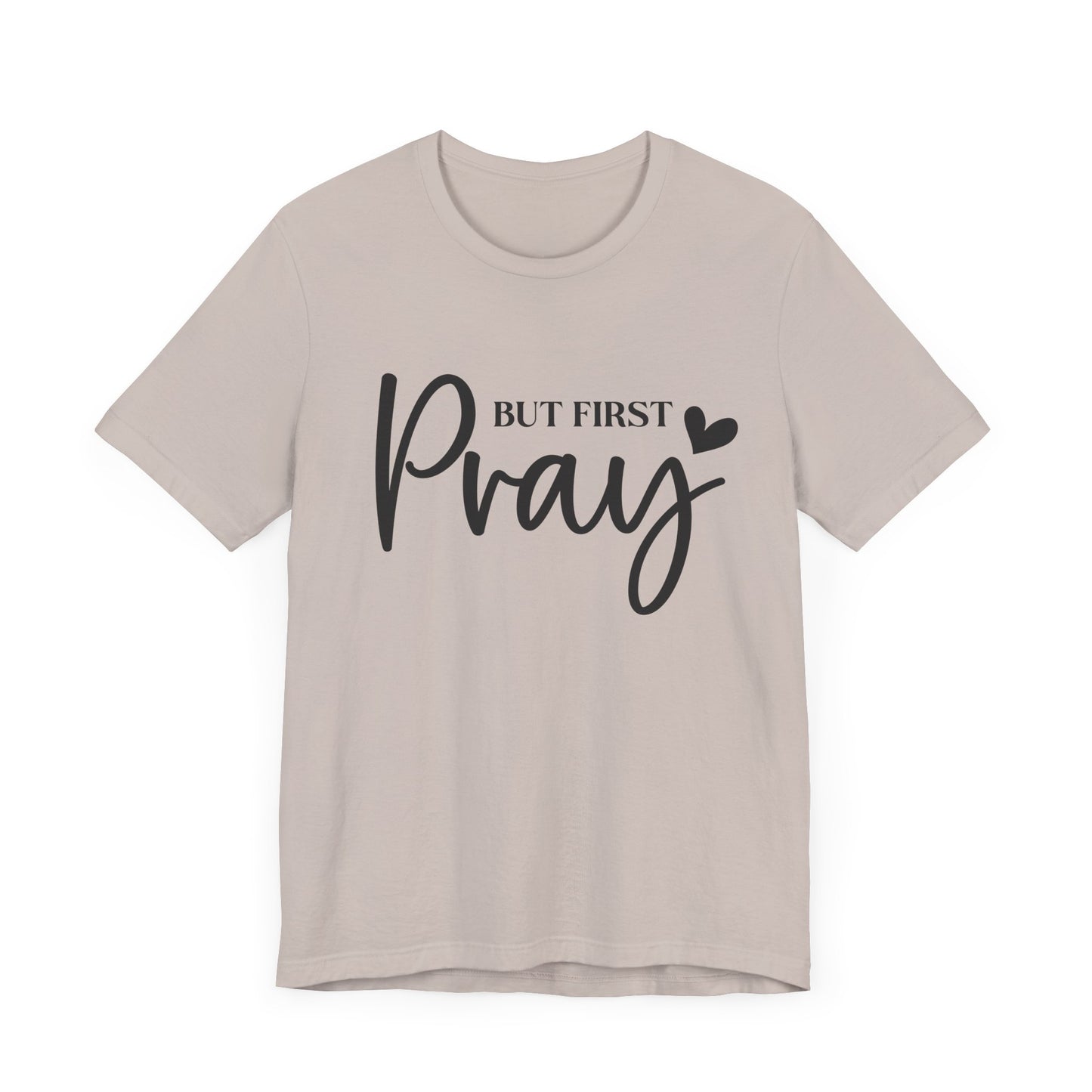But First Pray Unisex Tee, Inspirational T-Shirt, Faith-Based Apparel, Christian Clothing, Perfect Gift for Believers