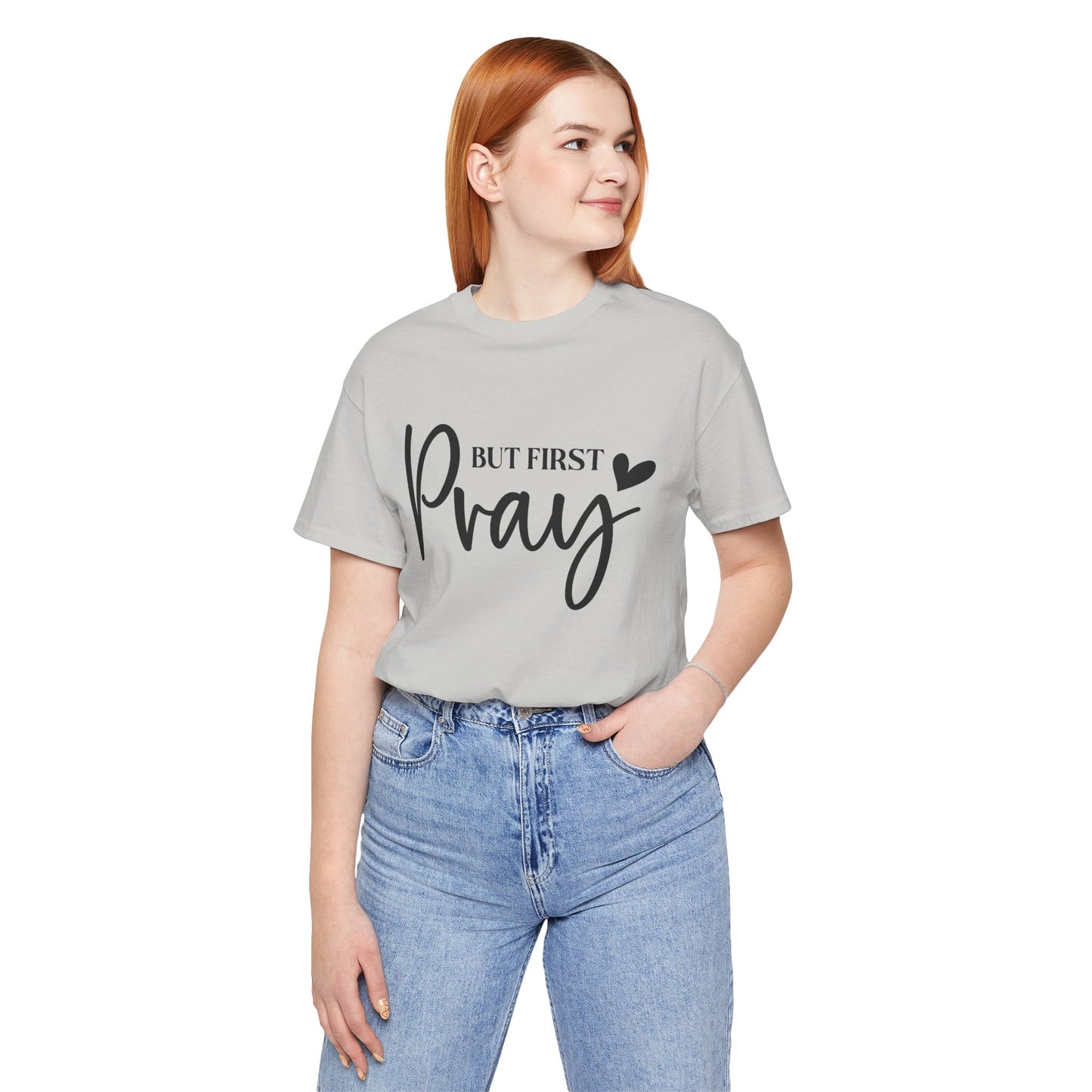But First Pray Unisex Tee, Inspirational T-Shirt, Faith-Based Apparel, Christian Clothing, Perfect Gift for Believers