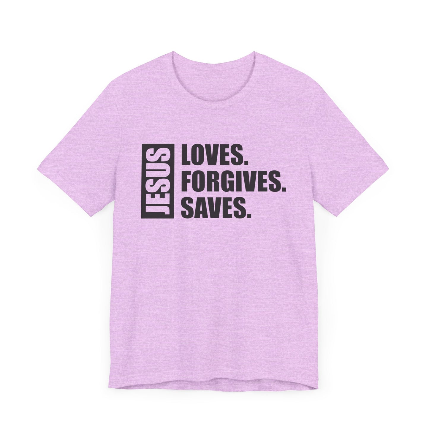 Jesus Saves, Loves, Forgives
