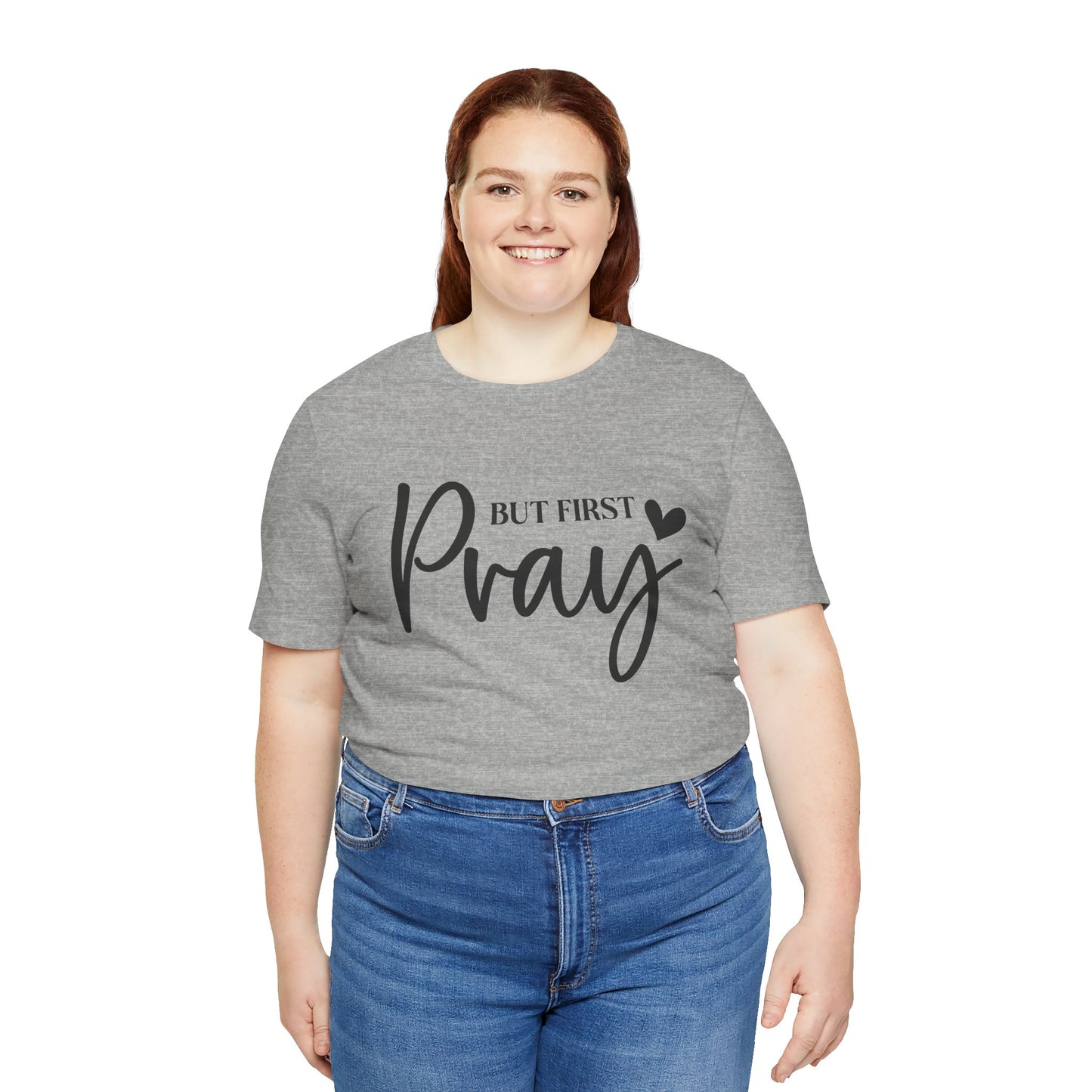 But First Pray Unisex Tee, Inspirational T-Shirt, Faith-Based Apparel, Christian Clothing, Perfect Gift for Believers