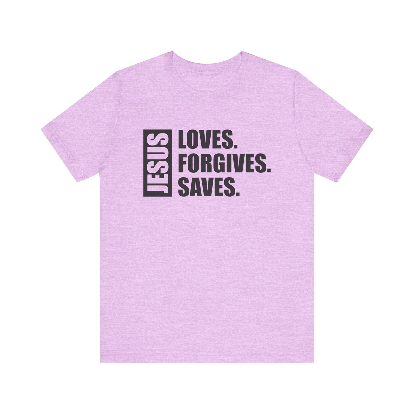Jesus Saves, Loves, Forgives