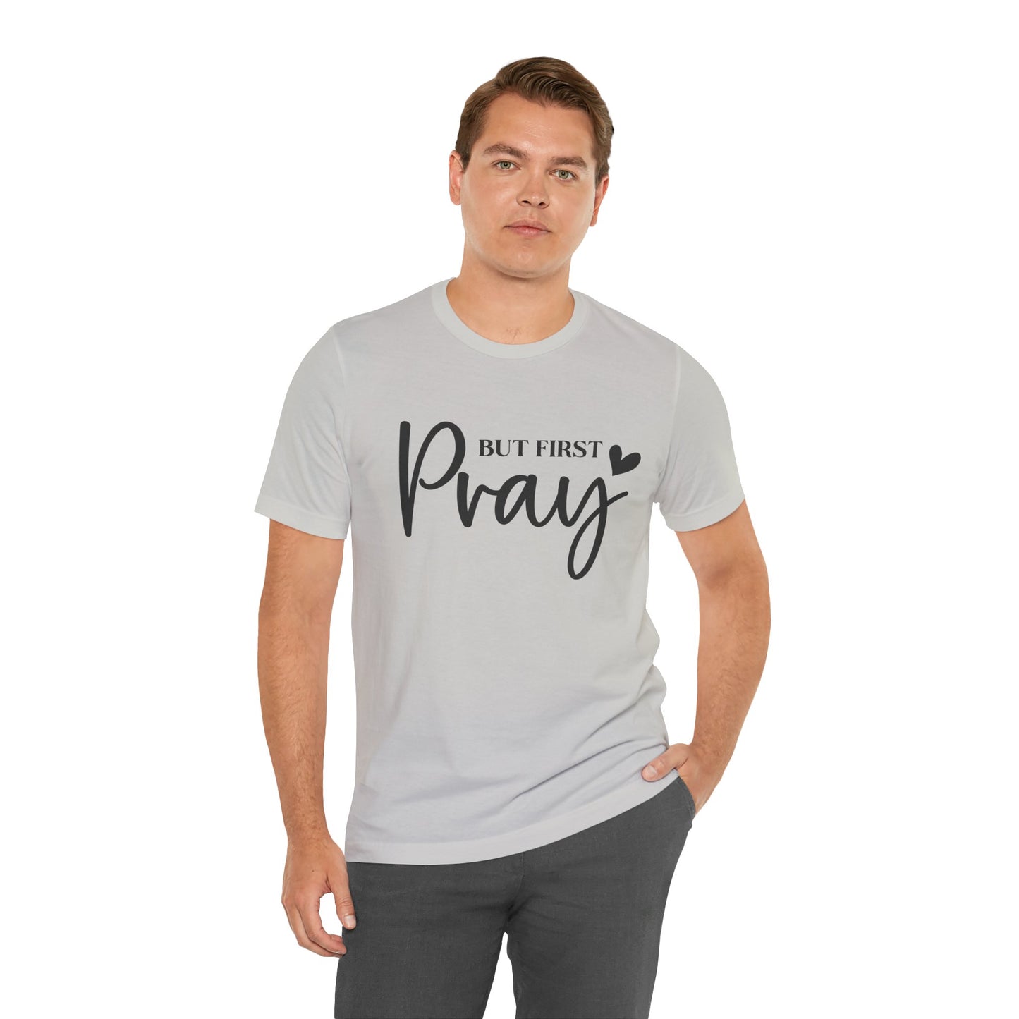 But First Pray Unisex Tee, Inspirational T-Shirt, Faith-Based Apparel, Christian Clothing, Perfect Gift for Believers