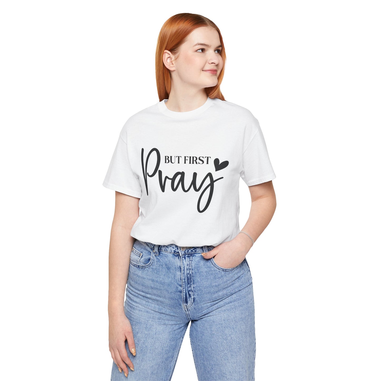 But First Pray Unisex Tee, Inspirational T-Shirt, Faith-Based Apparel, Christian Clothing, Perfect Gift for Believers