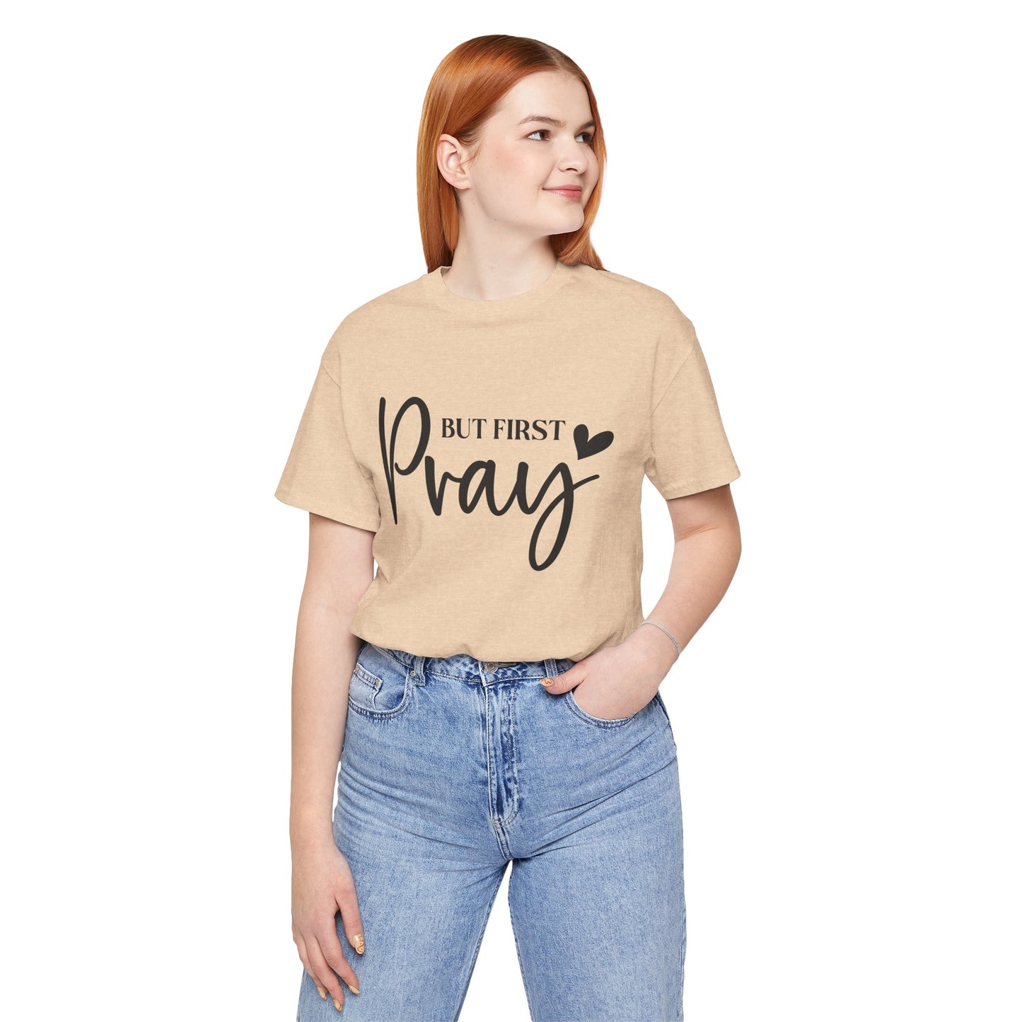 But First Pray Unisex Tee, Inspirational T-Shirt, Faith-Based Apparel, Christian Clothing, Perfect Gift for Believers