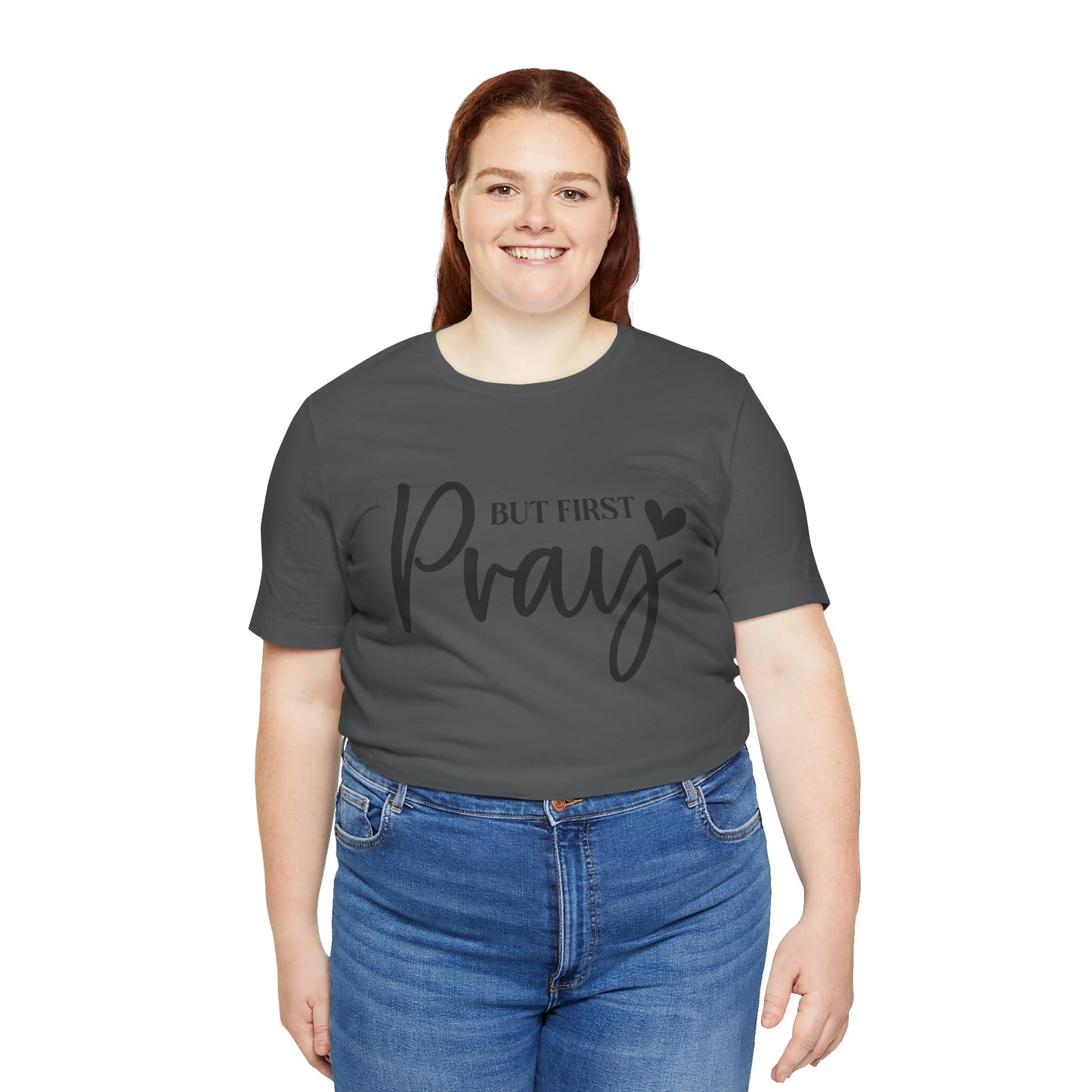 But First Pray Unisex Tee, Inspirational T-Shirt, Faith-Based Apparel, Christian Clothing, Perfect Gift for Believers