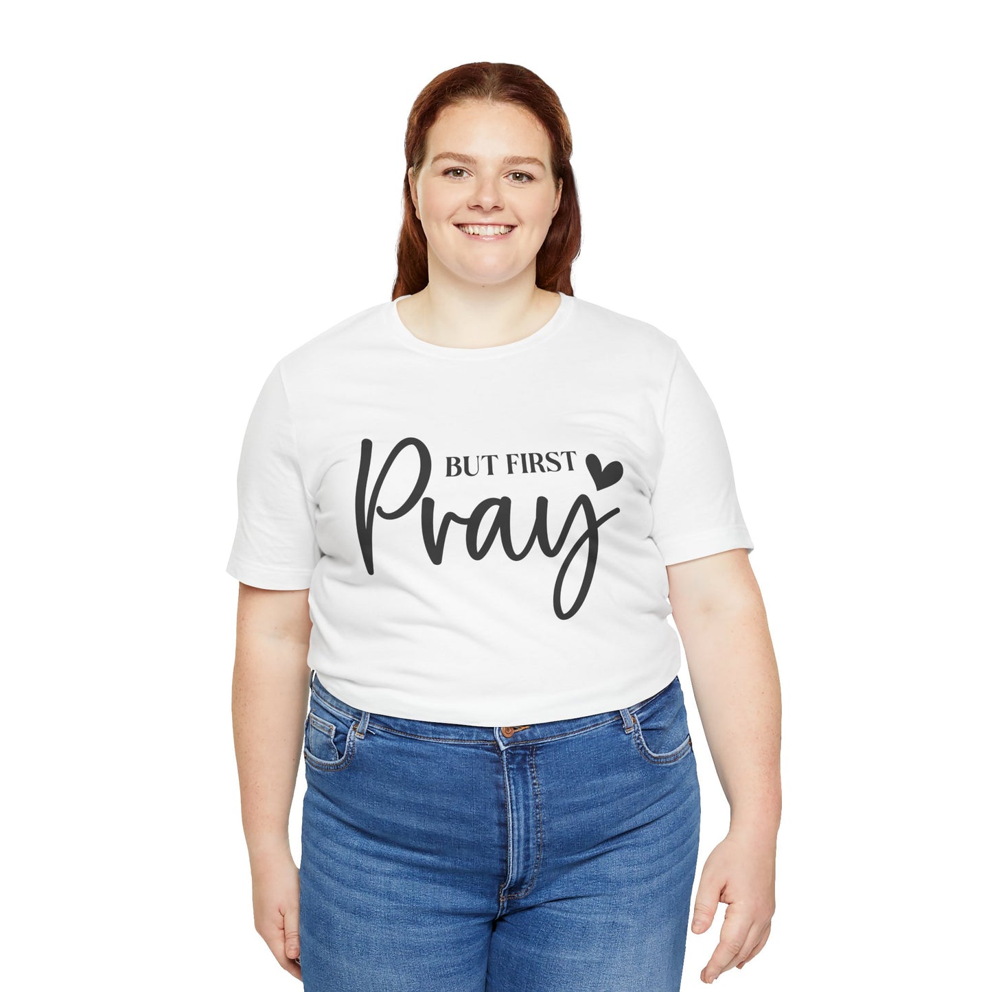 But First Pray Unisex Tee, Inspirational T-Shirt, Faith-Based Apparel, Christian Clothing, Perfect Gift for Believers