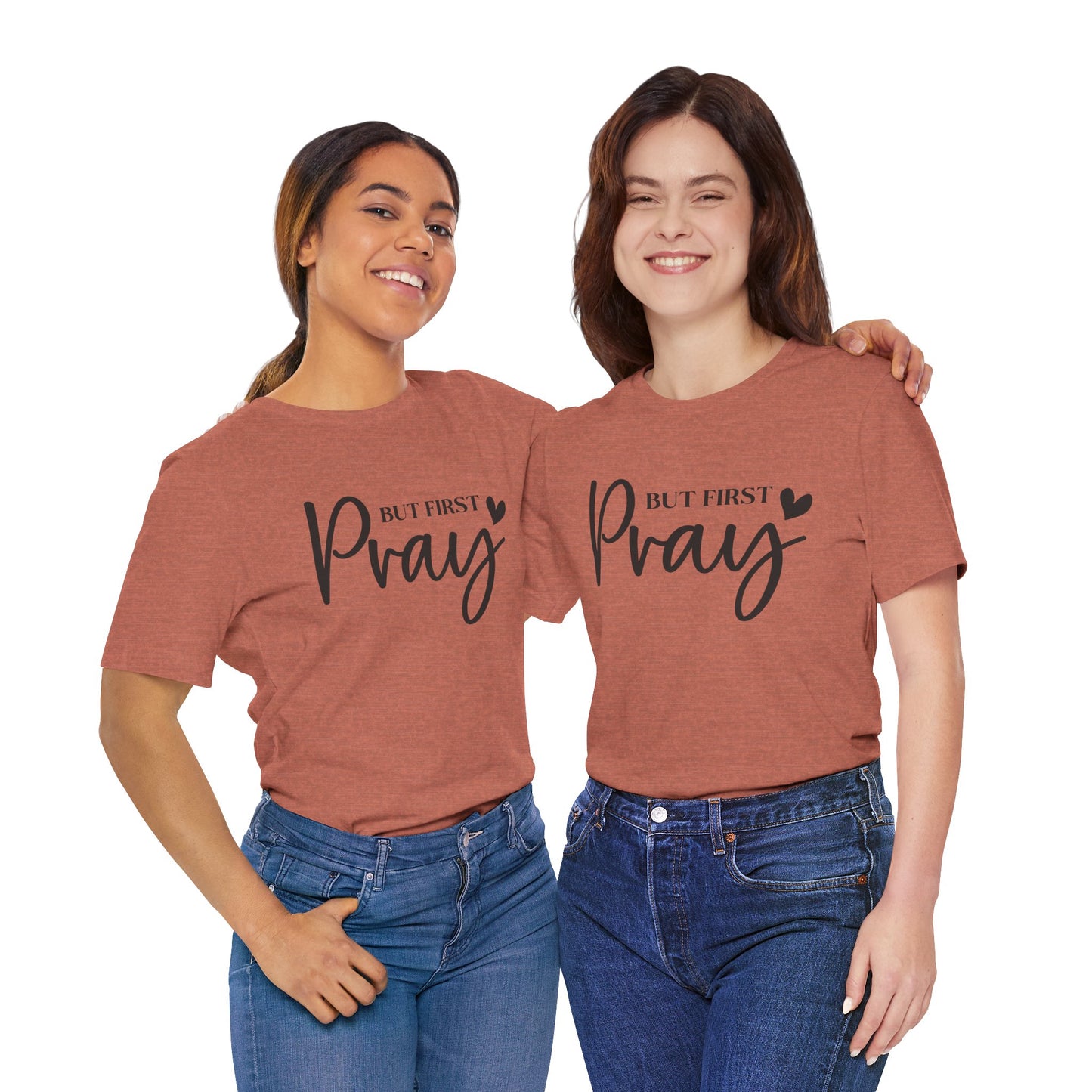 But First Pray Unisex Tee, Inspirational T-Shirt, Faith-Based Apparel, Christian Clothing, Perfect Gift for Believers