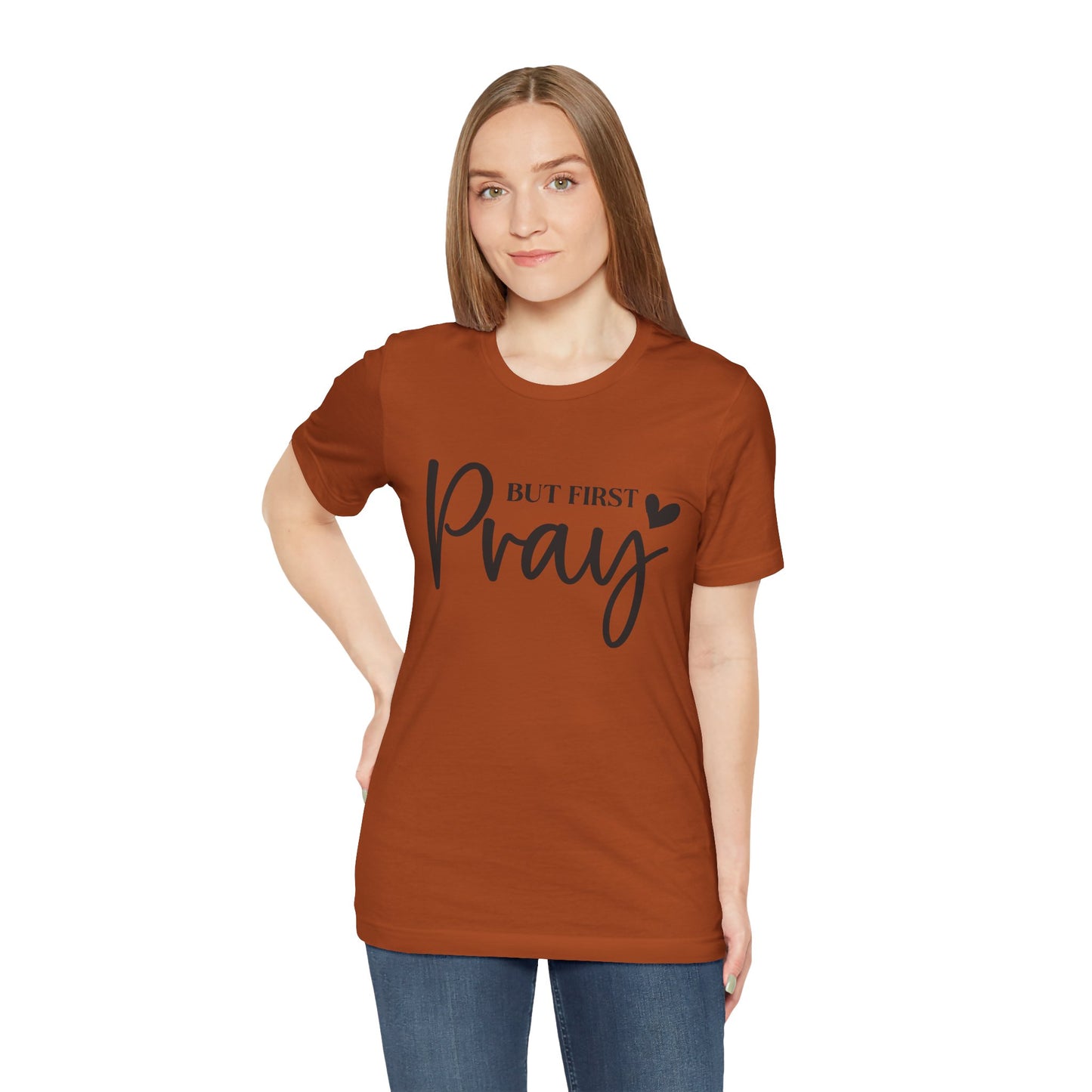 But First Pray Unisex Tee, Inspirational T-Shirt, Faith-Based Apparel, Christian Clothing, Perfect Gift for Believers