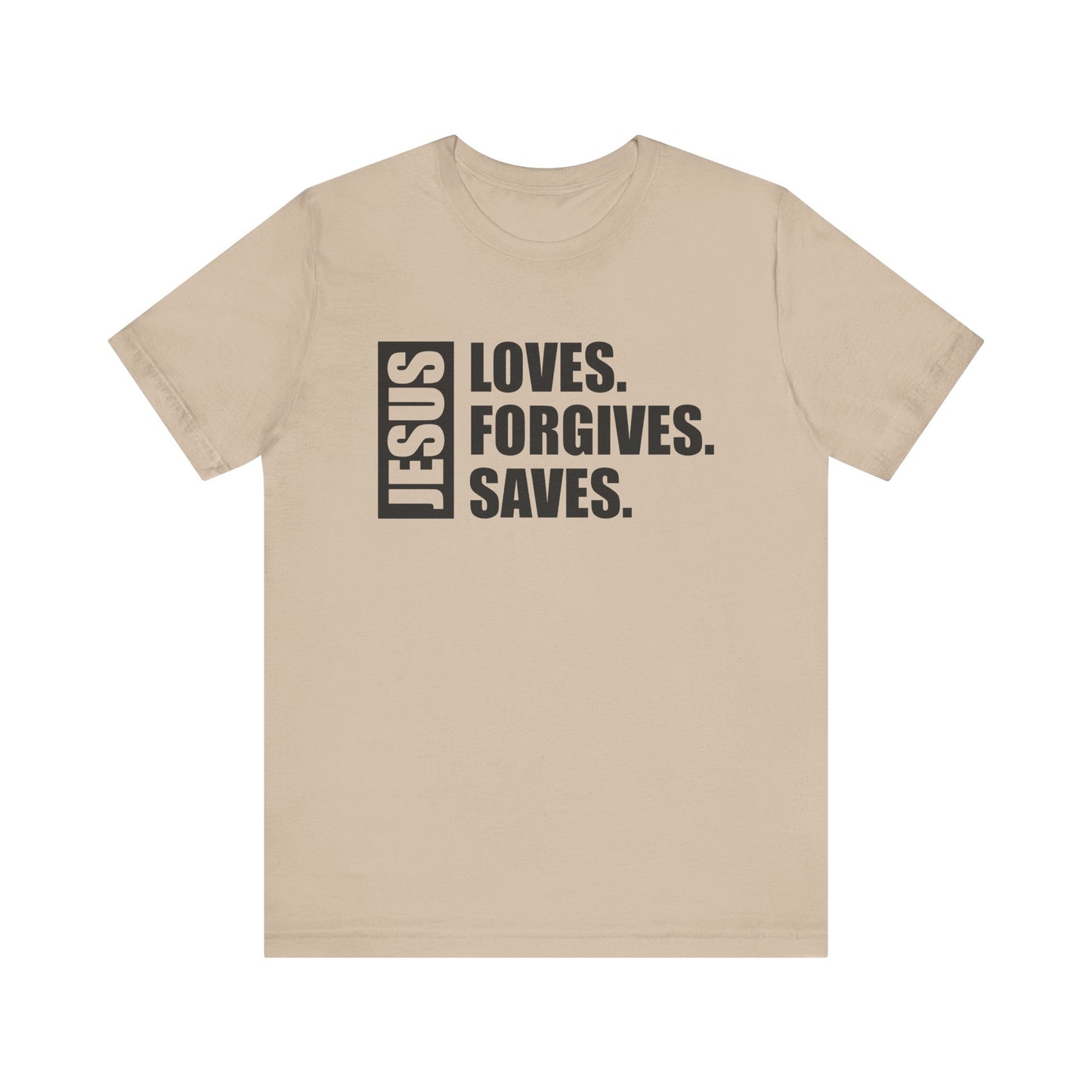 Jesus Saves, Loves, Forgives