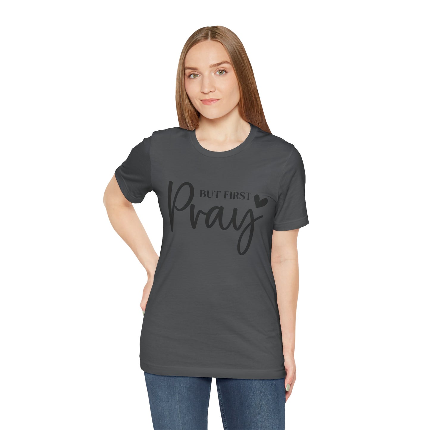 But First Pray Unisex Tee, Inspirational T-Shirt, Faith-Based Apparel, Christian Clothing, Perfect Gift for Believers