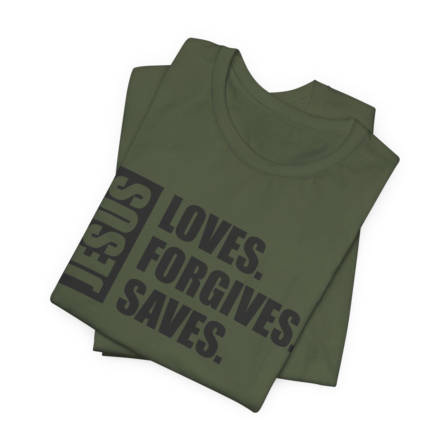 Jesus Saves, Loves, Forgives