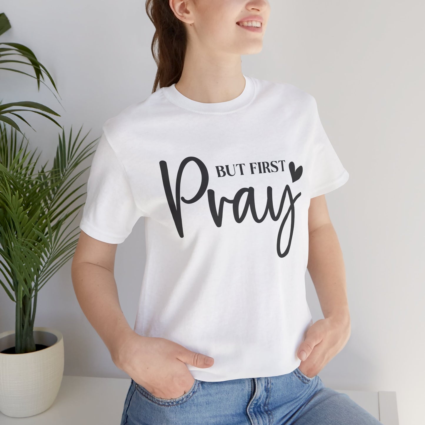 But First Pray Unisex Tee, Inspirational T-Shirt, Faith-Based Apparel, Christian Clothing, Perfect Gift for Believers