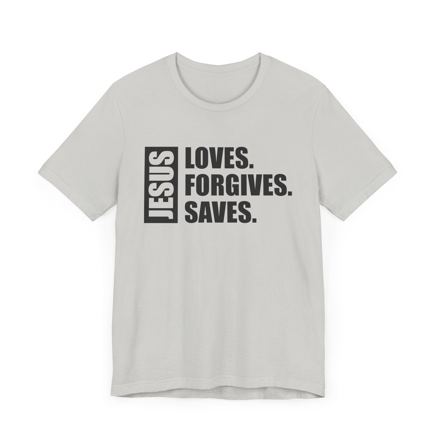 Jesus Saves, Loves, Forgives