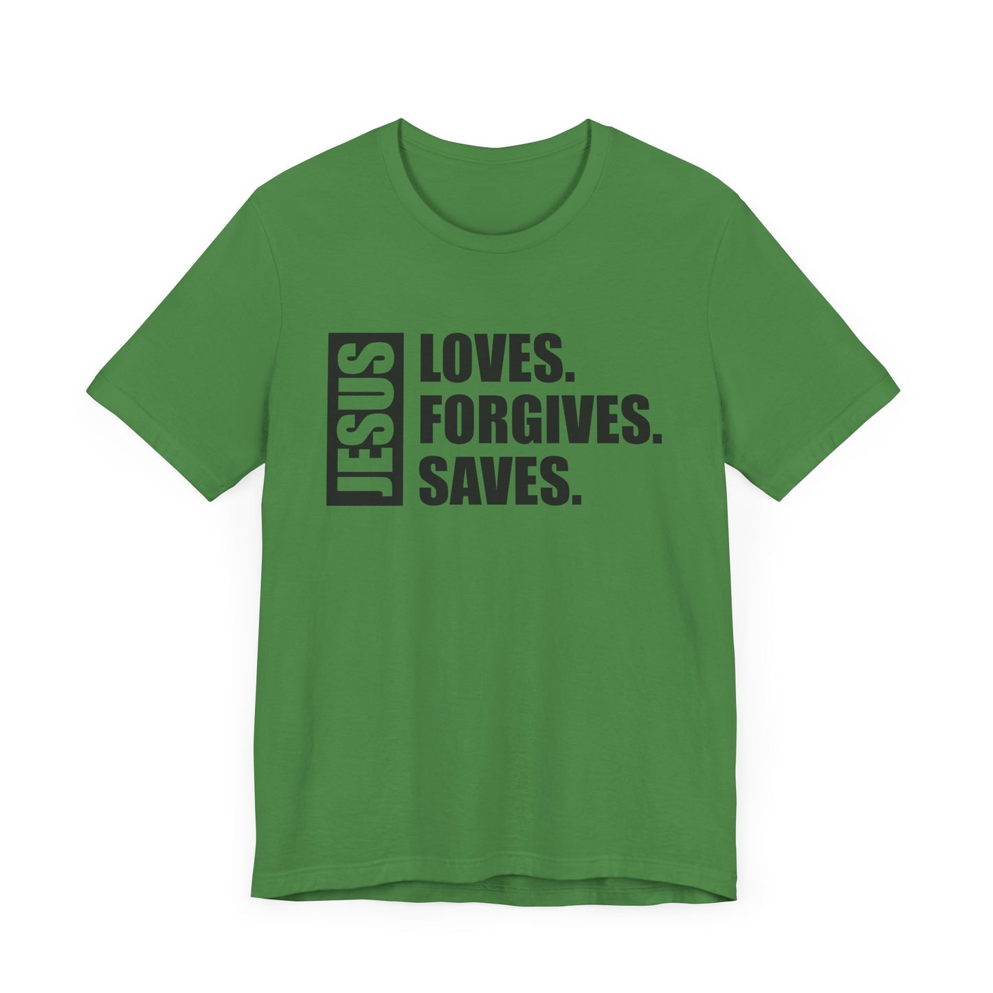 Jesus Saves, Loves, Forgives
