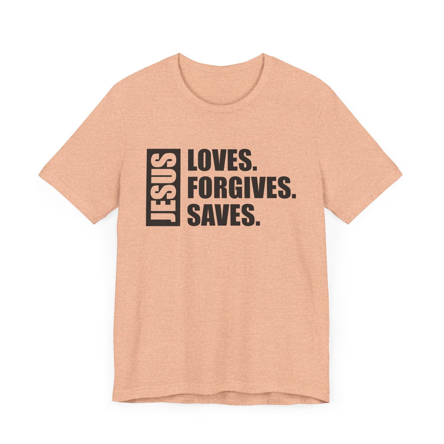 Jesus Saves, Loves, Forgives