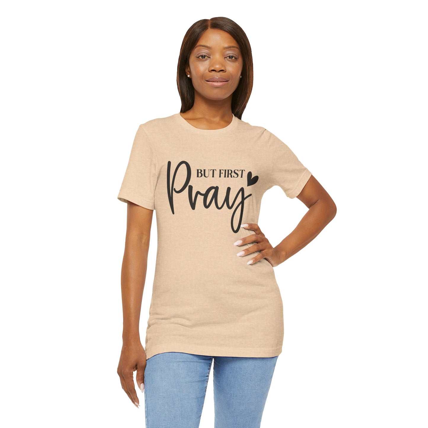 But First Pray Unisex Tee, Inspirational T-Shirt, Faith-Based Apparel, Christian Clothing, Perfect Gift for Believers