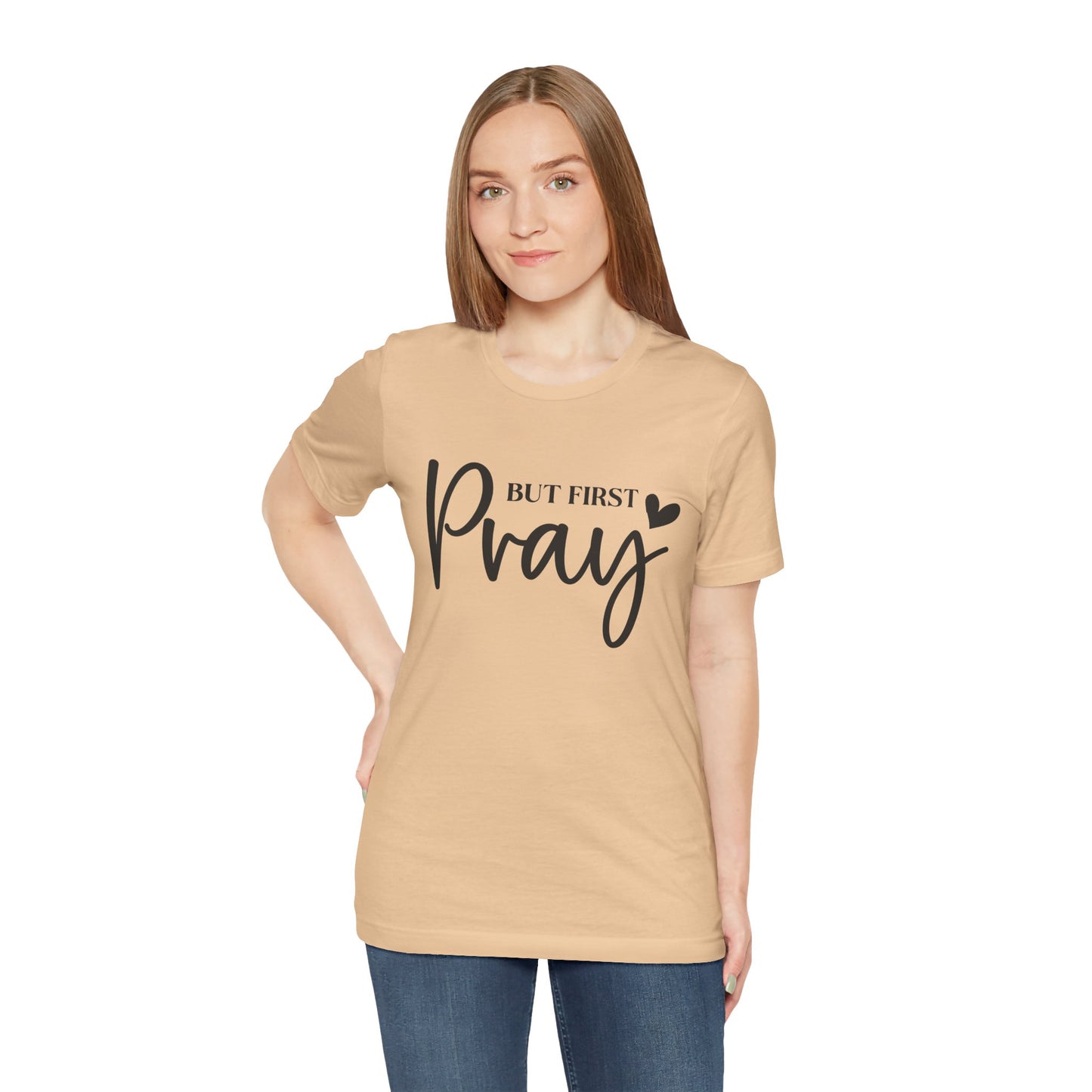 But First Pray Unisex Tee, Inspirational T-Shirt, Faith-Based Apparel, Christian Clothing, Perfect Gift for Believers