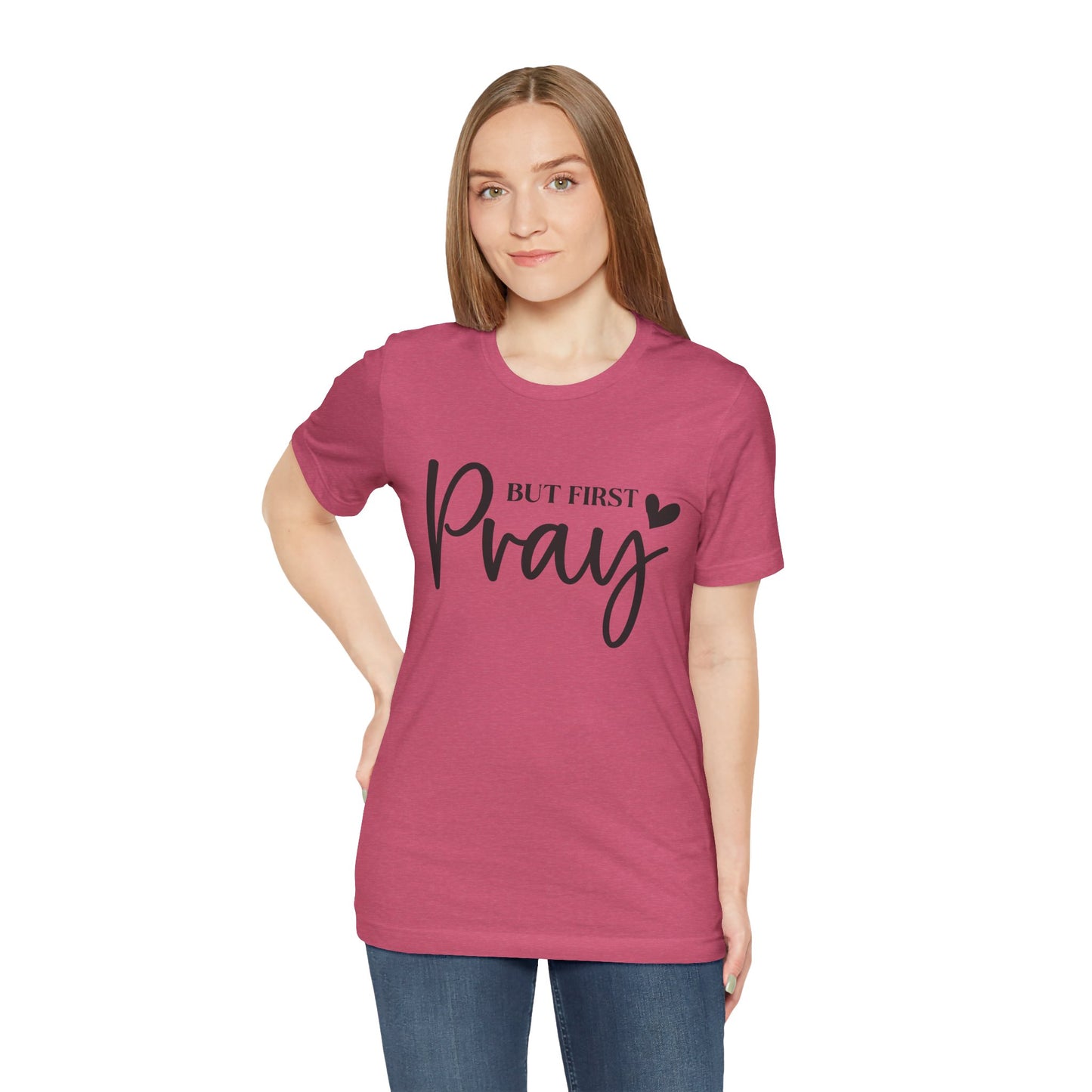 But First Pray Unisex Tee, Inspirational T-Shirt, Faith-Based Apparel, Christian Clothing, Perfect Gift for Believers