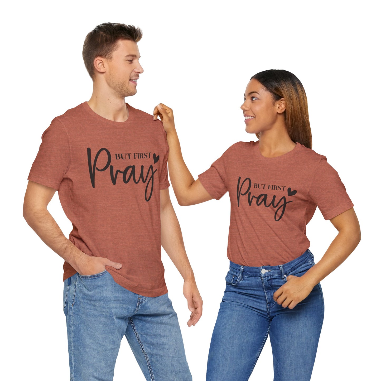 But First Pray Unisex Tee, Inspirational T-Shirt, Faith-Based Apparel, Christian Clothing, Perfect Gift for Believers