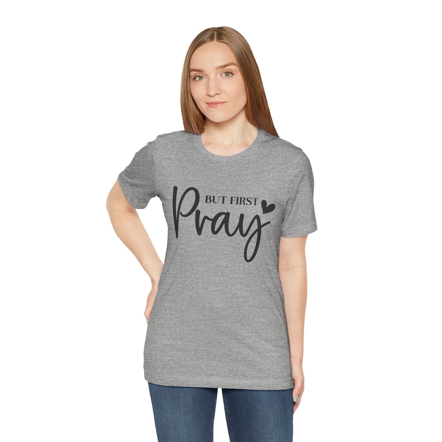 But First Pray Unisex Tee, Inspirational T-Shirt, Faith-Based Apparel, Christian Clothing, Perfect Gift for Believers