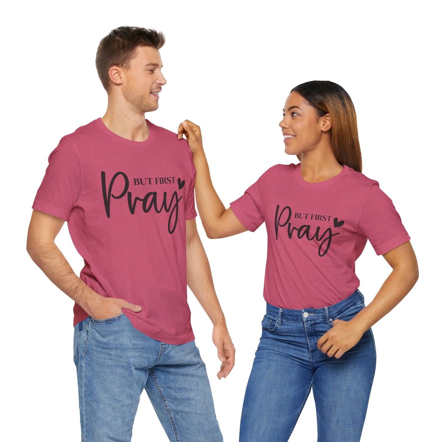 But First Pray Unisex Tee, Inspirational T-Shirt, Faith-Based Apparel, Christian Clothing, Perfect Gift for Believers