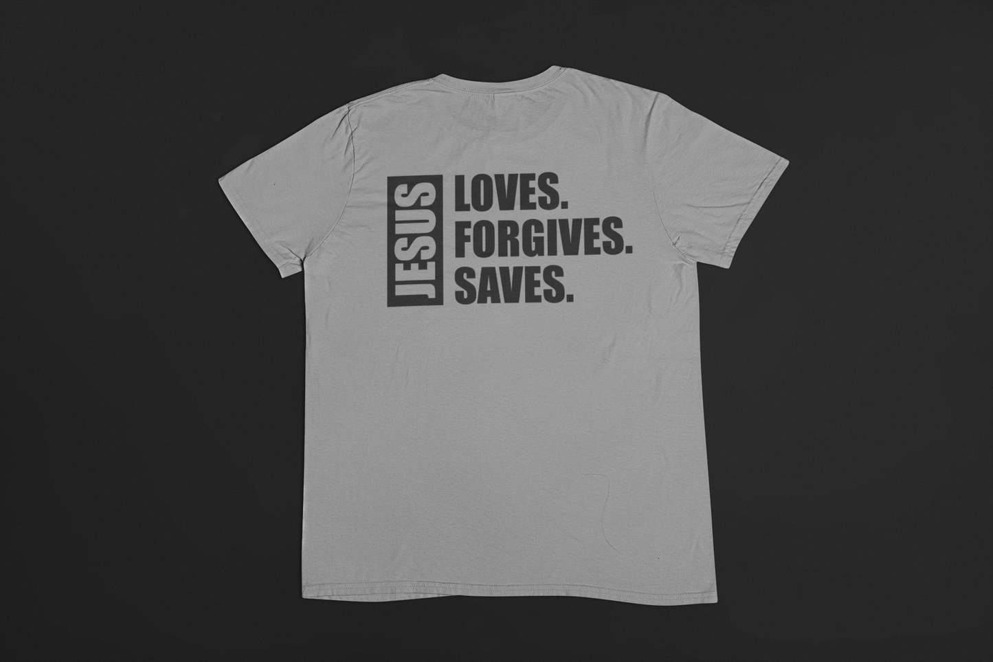 Jesus Loves. Forgives. Saves